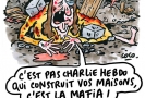 "Není to Charlie Hebdo, kdo staví vaše domy, je to mafie!"