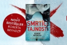 Vyhrajte Smrtící tajnosti, super bestseller Roberta Bryndzy.