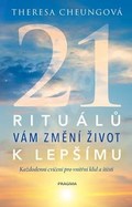 21 rituálů vám změní život k lepšímu - Každodenní cvičení pro vnitřní klid a štěstí.