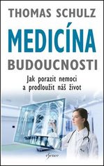 Medicína budoucnosti.